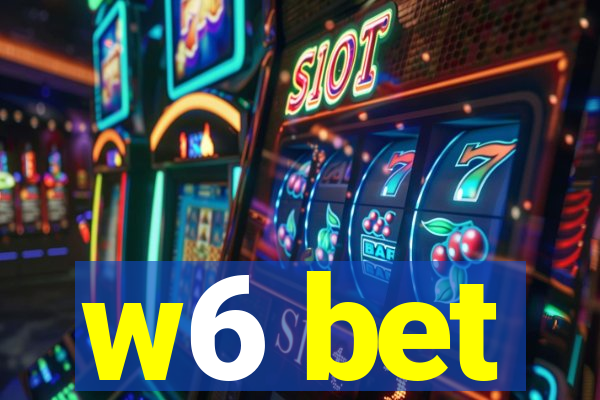 w6 bet